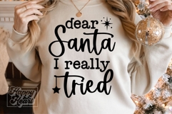 Dear Santa I Really Tried SVG - Christmas Holiday Shirt PNG Product Image 4