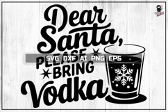 Dear Santa Please Bring Vodka SVG, Funny Christmas Cut file Product Image 1
