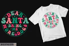 Dear Santa Bring Me More Dogs Christmas SVG T-shirt Design Product Image 3