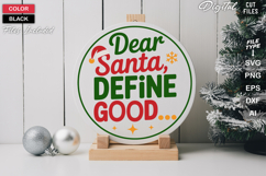 Dear Santa Define Good SVG | Christmas Round Sign SVG | Xmas Product Image 1