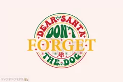 Dear Santa Don’t Forget the Dog SVG t-shirt Design Product Image 1