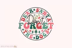 Dear Santa Don't Forget The Dogs Christmas SVG Design Product Image 1