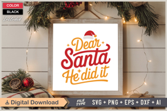 Dear Santa He Did It SVG | Christmas SVG | Holiday SVG Product Image 6