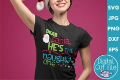 Dear Santa He's The Naughty One Kids Christmas Svg Design Product Image 1