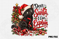 Dear Santa, I Can't Explain Funny Black Cat Christmas PNG Product Image 2