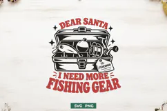 Dear Santa I Need More Fishing Gear SVG, Christmas Fishing Product Image 1