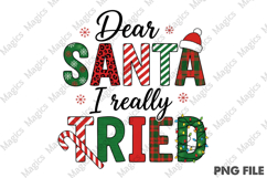 Dear Santa i Really Tried PNG Product Image 1