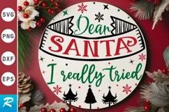 Dear Santa I Really Tried SVG ,Christmas Round SVG Design Product Image 1