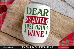 Dear Santa Just Bring Wine SVG ,Christmas Wine SVG Design Product Image 1