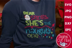 Dear Santa She's The Naughty One Kids Christmas Svg Design Product Image 1