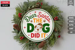 Dear Santa The Dog Did It SVG | Christmas Round Sign SVG Product Image 1