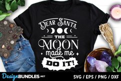 Dear Santa the moon made me do it SVG Product Image 1