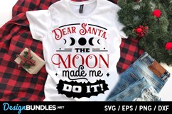 Dear Santa the moon made me do it SVG Product Image 2
