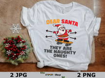Dear Santa They Are The Naughty Ones Png, Christmas Humor Product Image 3