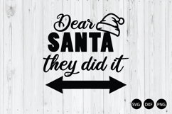 Dear Santa They Did It SVG, Christmas SVG Product Image 1