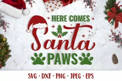 Here comes Santa Paws SVG. Funny dog Christmas quote design Product Image 1