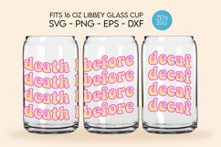 Death Before Decaf Full Wrap for Libbey Glass Can 16oz Product Image 2