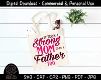 It Takes A Strong Mom To Be A Father Too - Single Mother SVG Product Image 3