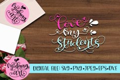 Love my students svg, png, jpeg, eps and png Product Image 3