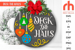 deck the halls svg, christmas hanger svg, xmas door sign svg, laser cut file, layered xmas sign svg, winter welcome sign svg, round hanging sign, christmas baubles sign, glowforge cut file, cricut cut file, backyard sign svg, patio sign svg, winter sign