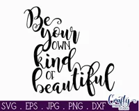 Be Your Own Kind Of Beautiful Inspirational Sign Svg Product Image 2