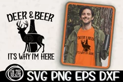 Hunting SVG Deer & Beer It's Why I'm Here SVG Cut Print Product Image 2