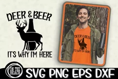 Hunting SVG Deer & Beer It's Why I'm Here SVG Cut Print Product Image 1