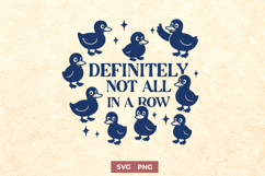 Definitely Not All in a Row SVG PNG Funny Duck Quote Clipart Product Image 1