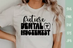 Future Dental Hygienist SVG - Dental Hygienist Student Gift Product Image 1