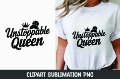 Unstoppable queen clipart sublimation | Women&#039;s day clipart Product Image 1