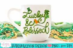 Lucky and blessed PNG design for Sublimation | St. Patricks Product Image 2
