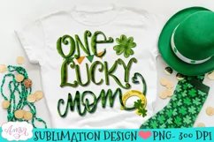 One Lucky Mom PNG design for Sublimation | St. Patricks day Product Image 1