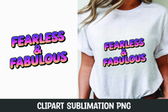 Fearless &amp; Fabulous sublimation | Women's day clipart Product Image 1