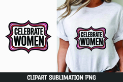 Celebrate women clipart sublimation | Women&#039;s day clipart Product Image 1