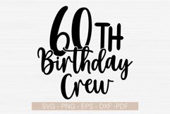 60th Birthday Crew Svg Cut File,Sixty Birthday Svg Cut File Product Image 1