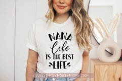 Nana Life Is The Best Life Svg, Best Nana Ever Svg Shirt Product Image 1