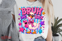Bruh We Back Goose PNG, School Teacher Shirt PNG Product Image 4