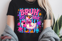 Bruh We Back Goose PNG, School Teacher Shirt PNG Product Image 2