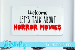 Welcome Let's Talk About Horror Movies Svg Horror Movies Svg Product Image 1