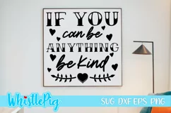 Farmhouse Svg Farmhouse Sign If You Can Be Anything Be Kind Product Image 1