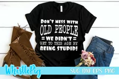 Funny Svg Old People Svg Funny Old People Svg Funny Birthday Product Image 1