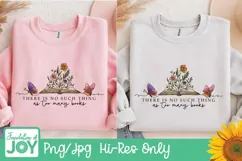 Theres no such thing as too many books png, flower booklover Product Image 2