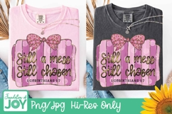 Still a mess Still chosen png, Coquette Bow, Bible verse Product Image 2