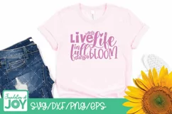 Live life in full bloom svg, flower svg, flowers svg, spring Product Image 3