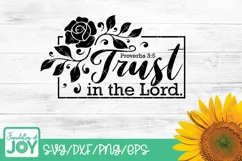 Trust in the Lord svg, Rose svg, Flower svg, Bible verse svg Product Image 1