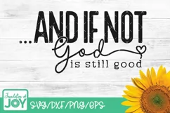 And if not God is still good svg, Bible quote svg Product Image 1