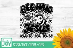 Bee who Jesus wants you to be, Christian Kid svg, Spring png Product Image 1