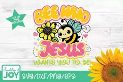 Bee who Jesus wants you to be, Christian Kid svg, Spring png Product Image 2