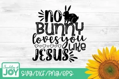 No bunny loves you like jesus, christian svg, religious svg Product Image 1