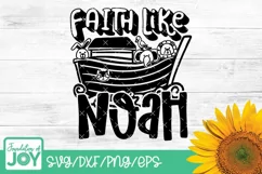 Faith like Noah svg, Christian Kids, Bible Verse svg Product Image 1